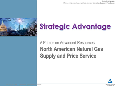 Strategic Advantage: A Primer on Advanced Resources’ North American Natural Gas Supply and Price Service